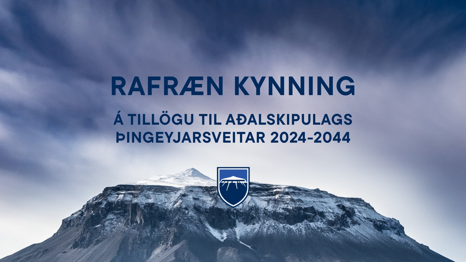 Rafræn kynning aðalskipulags 2024 - 2044